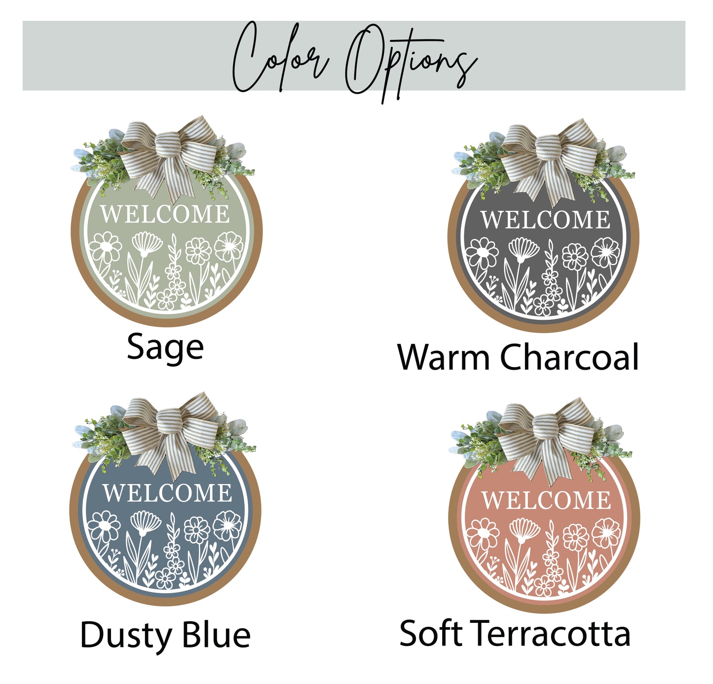 Decorative 'Welcome' sign with white floral designs and a striped bow on choice of colored background. Options are sage, charcoal, dusty blue, and soft terracotta.